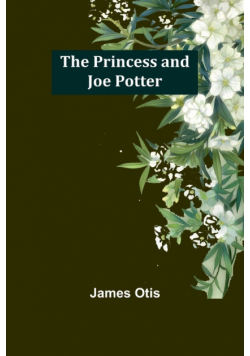 The Princess and Joe Potter