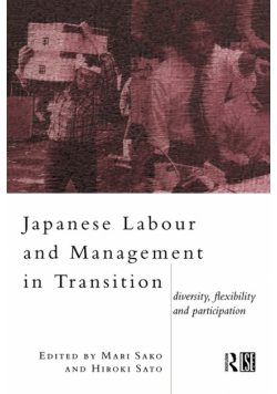 Japanese Labour and Management in Transition