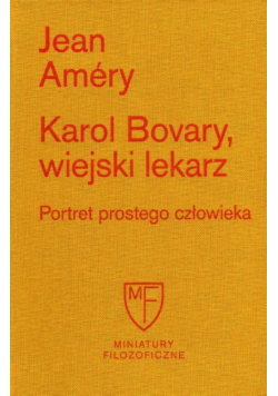 Karol Bovary, wiejski lekarz. Portret prostego..
