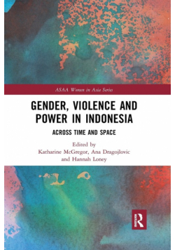 Gender, Violence and Power in Indonesia