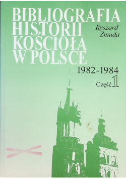 Bibliografia historii Kościoła w Polsce część 1 plus dedykacja autora