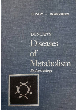 Bondy diseases of metabolism