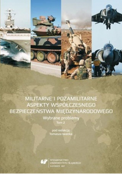 Militarne i pozamilitarne aspekty współczesnego bezpieczeństwa międzynarodowego Tom 2 NOWA