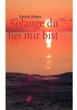 Solange du bei mir bist