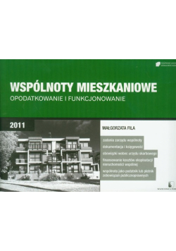 Fila Małgorzata - Wspólnoty mieszkaniowe : opodatkowanie i funkcjonowanie