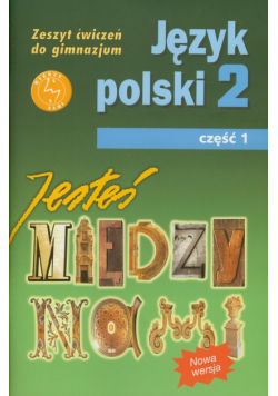 Szypska Małgorzata - Jesteś między nami 2 zeszyt ćwiczeń Część 1