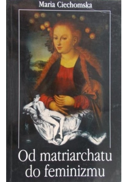Od matriarchatu do feminizmu