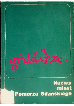 Nazwy miast Pomorza Gdańskiego
