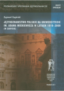 Językoznawstwo polskie na Uniwersytecie im.Adama Mickiewicza w latach 1919-2009