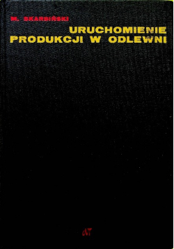 Uruchomienie produkcji w odlewni