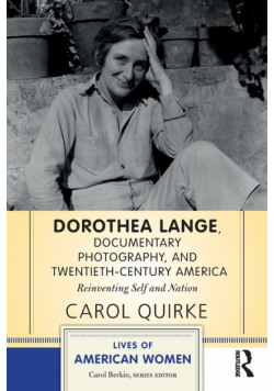 Dorothea Lange, Documentary Photography, and Twentieth-Century America