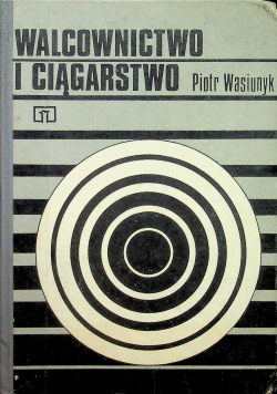 Walcownictwo i ciągarstwo