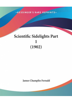Scientific Sidelights Part 1 (1902)