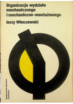 Organizacja wydziału mechanicznego i mechaniczno montażowego