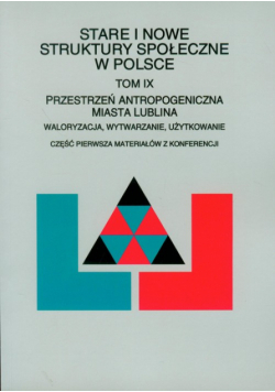 Styk Józef - Stare i nowe struktury społeczne w Polsce tom IX