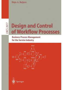Design and Control of Workflow Processes: Business Process Management for the service industry