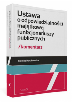 Ustawa o odpowiedzialności majątkowej funkcjonariuszy publicznych Komentarz