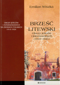 Brześć litewski Obozy jeńców i internowanych 1919-1921