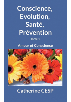 Conscience, Evolution, Santé, Prévention