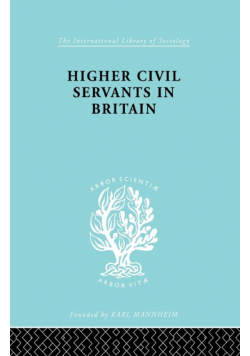Higher Civil Servants in Britain