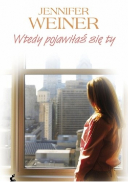 Wtedy pojawiłaś się ty
