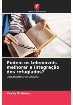 Podem os telemóveis melhorar a integração dos refugiados?