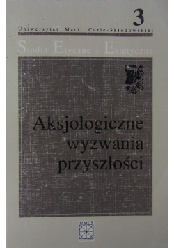 Aksjologiczne wyzwania przyszłości