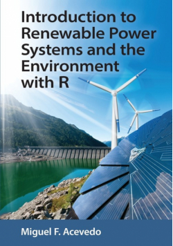 Introduction to Renewable Power Systems and the Environment with R