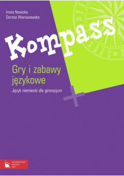 Kompass Gry i zabawy językowe Język niemiecki dla gimnazjum