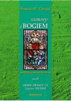 Rozmowy z bogiem okres zwykły tygodnie Tom IV