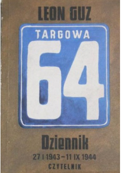 Targowa 64 Dziennik 27 I 1943 - 11 IX 1944