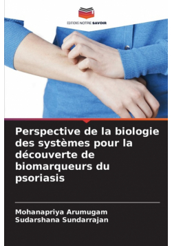 Perspective de la biologie des systèmes pour la découverte de biomarqueurs du psoriasis