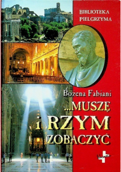 Muszę i Rzym zobaczyć