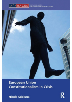 European Union Constitutionalism in Crisis