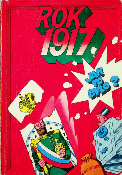 Rok  1917 jak to było
