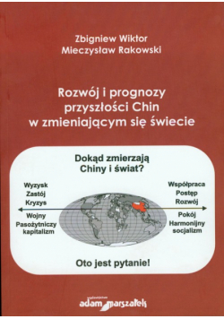 Rozwój i prognozy przyszłosci Chin w zmieniającym się świecie