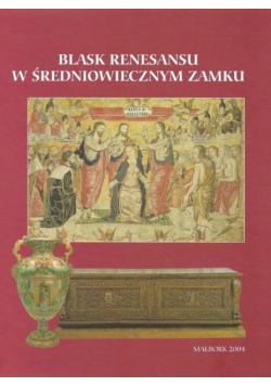 Blask renesansu w średniowiecznym zamku
