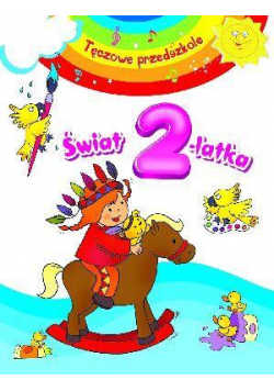 Tęczowe przedszkole - Świat 2-latka