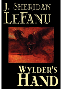 Wylder's Hand by J. Sheridan LeFanu, Fiction, Literary