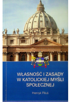 Własność i zasady w katolickiej myśli społecznej