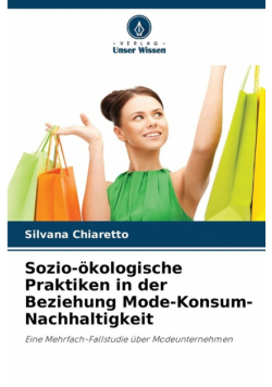 Sozio-ökologische Praktiken in der Beziehung Mode-Konsum-Nachhaltigkeit
