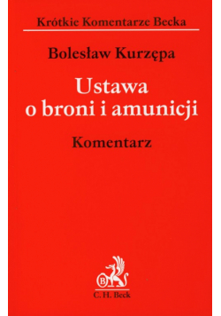 Ustawa o broni i amunicji Komentarz