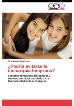¿Podría evitarse la menarquia temprana?