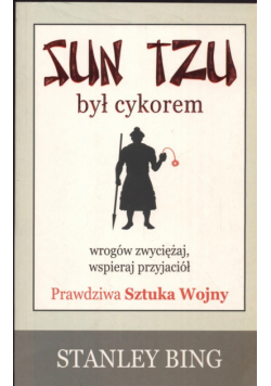 Sun Tzu był cykorem wrogów zwyciężaj wspieraj przyjaciół