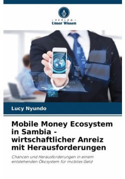 Mobile Money Ecosystem in Sambia - wirtschaftlicher Anreiz mit Herausforderungen