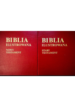 Biblia ilustrowana  Stary i Nowy Testament, Tom I i II