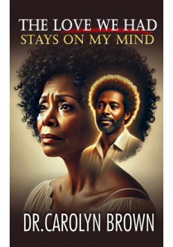 The Love We Had Stays on My Mind