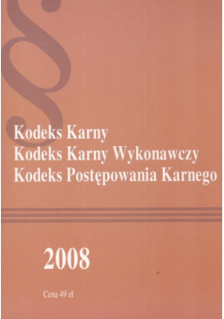 Kodeks Karny kodeks karny wychowawczy kodeks postępowania karnego