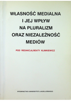 Własność medialna i jej wpływ na pluralizm oraz nienależność mediów