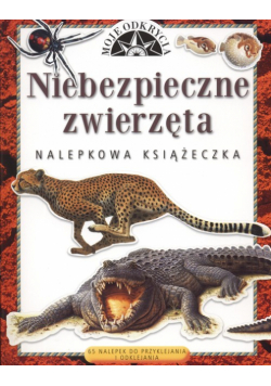 Niebezpieczne zwierzęta: moje odkrycia